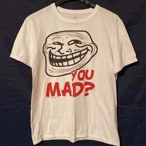 You Mad? T shirt